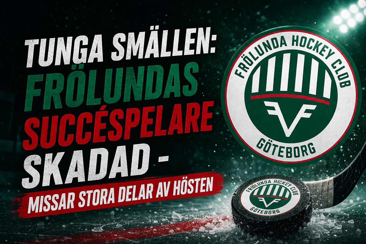 Frölunda: TUNGA SMÄLLEN: Frölundas succéspelare skadad - missar stora delar av hösten