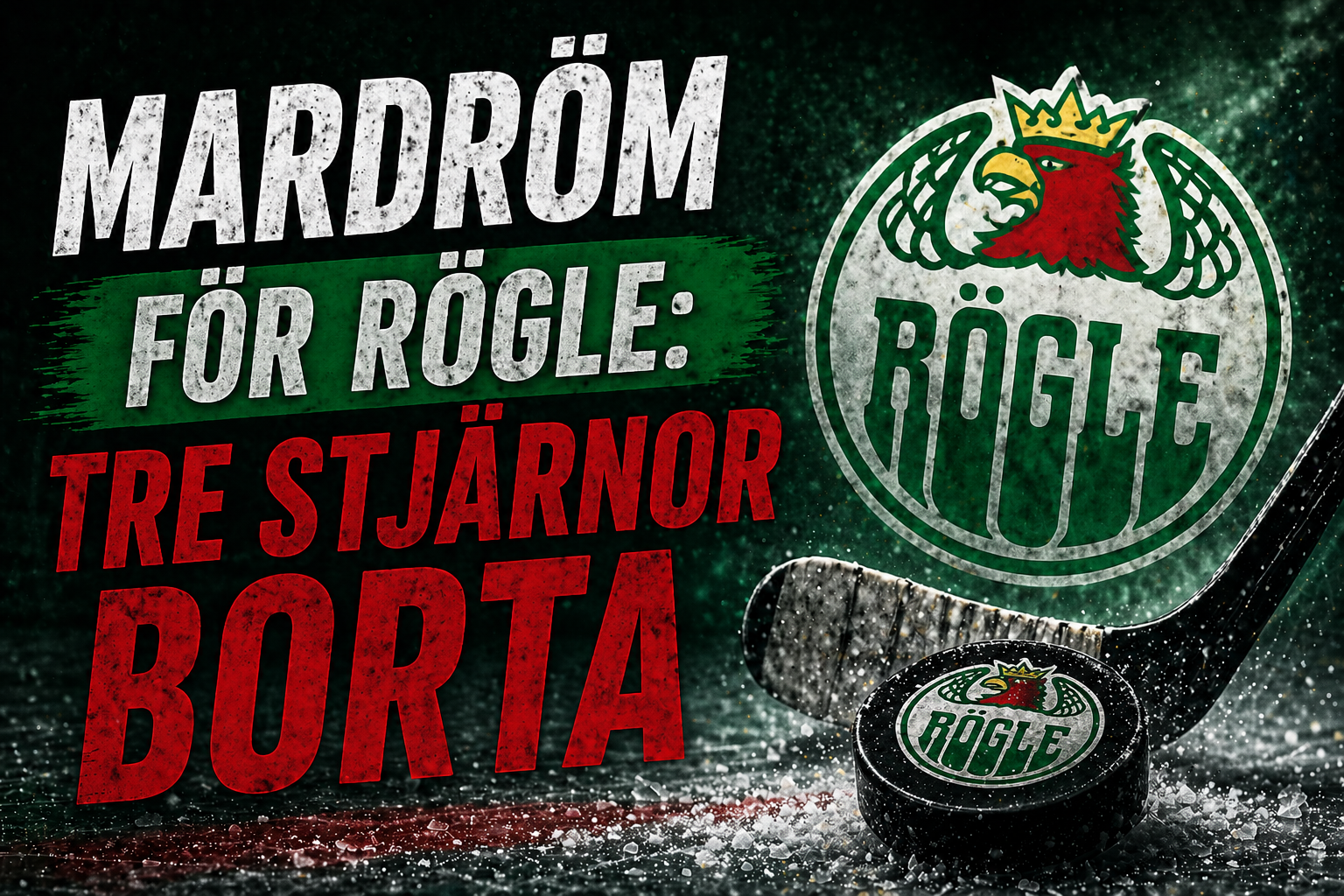 Rögle BK: Mardröm för Rögle: Tre stjärnor borta