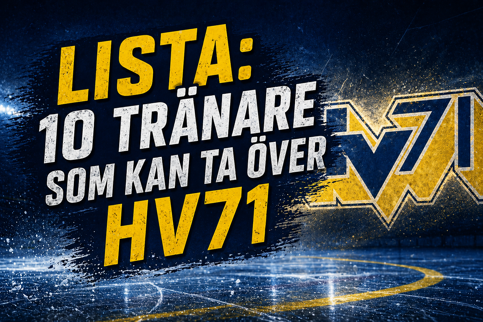 Tränarjakten i HV71: 10 namn på bordet – men vilka passar egentligen?