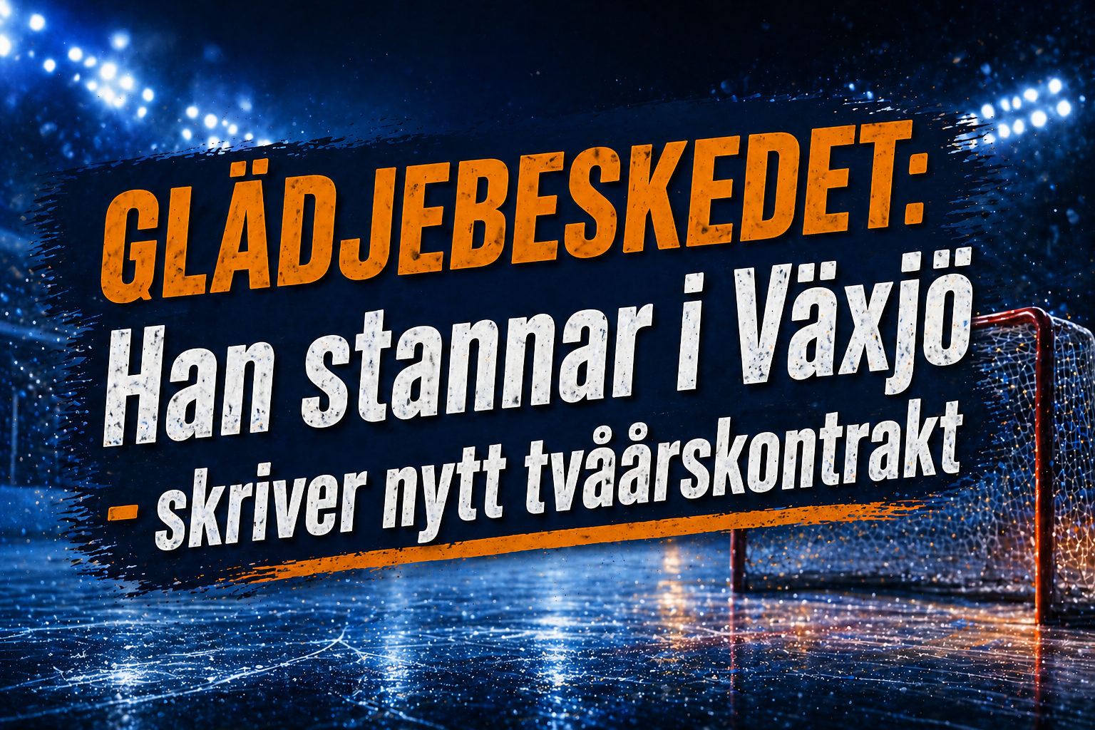 Växjö Lakers: GLÄDJEBESKEDET: Han stannar i Växjö - skriver nytt tvåårskontrakt