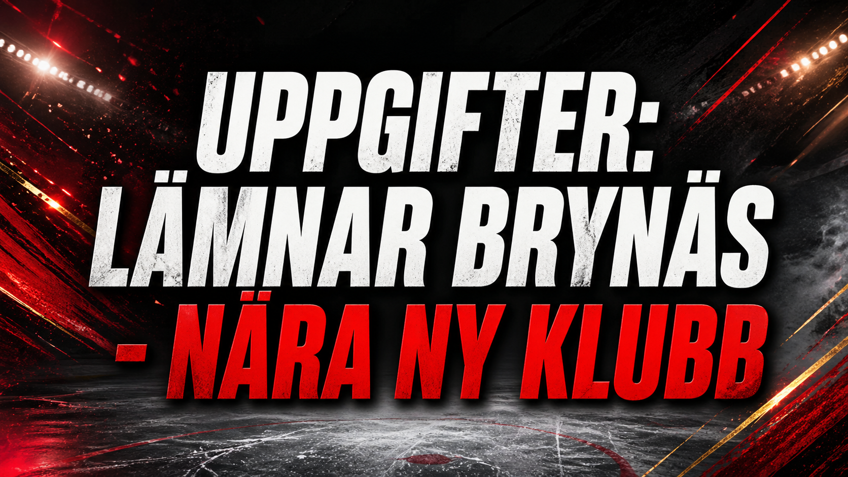 Brynäs: Uppgifter: Lämnar Brynäs - nära ny klubb
