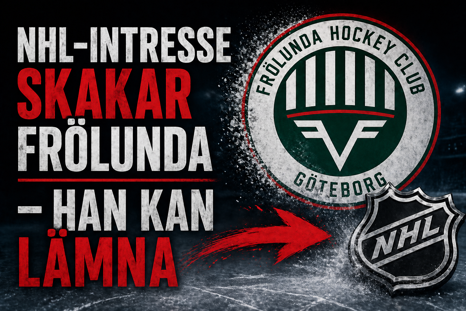 NHL-intresse skakar Frölunda – han kan lämna
