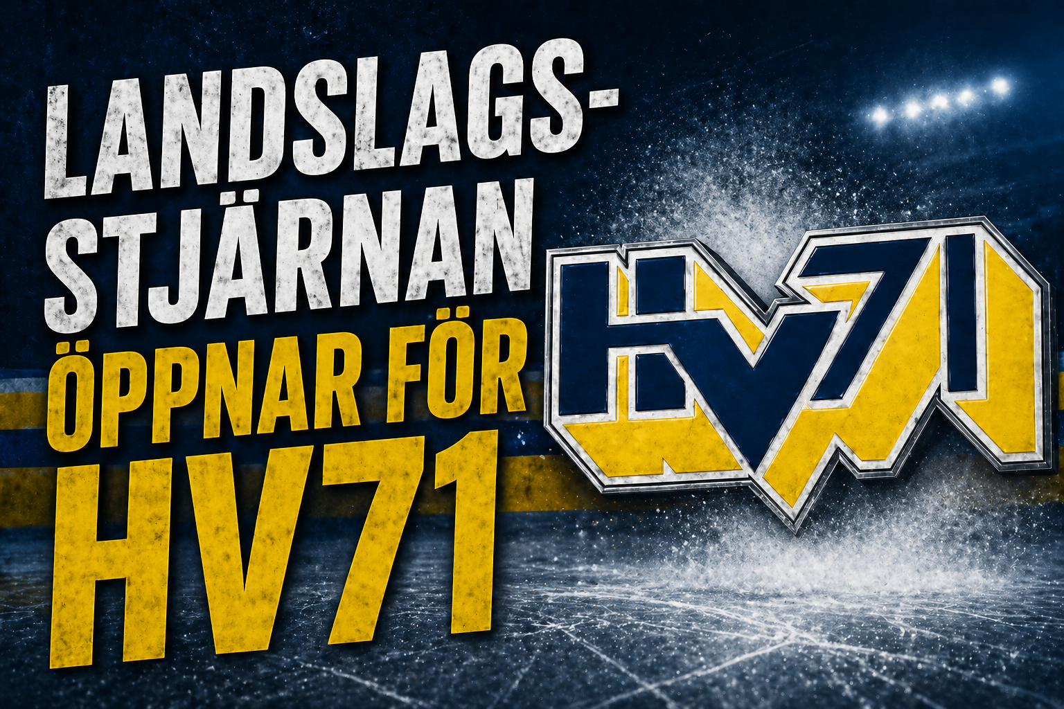 Hv71: Landslagsstjärnan öppnar för HV71