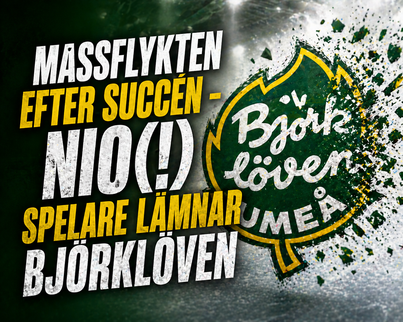 Björklöven: Massflykten efter succén – nio spelare lämnar Björklöven