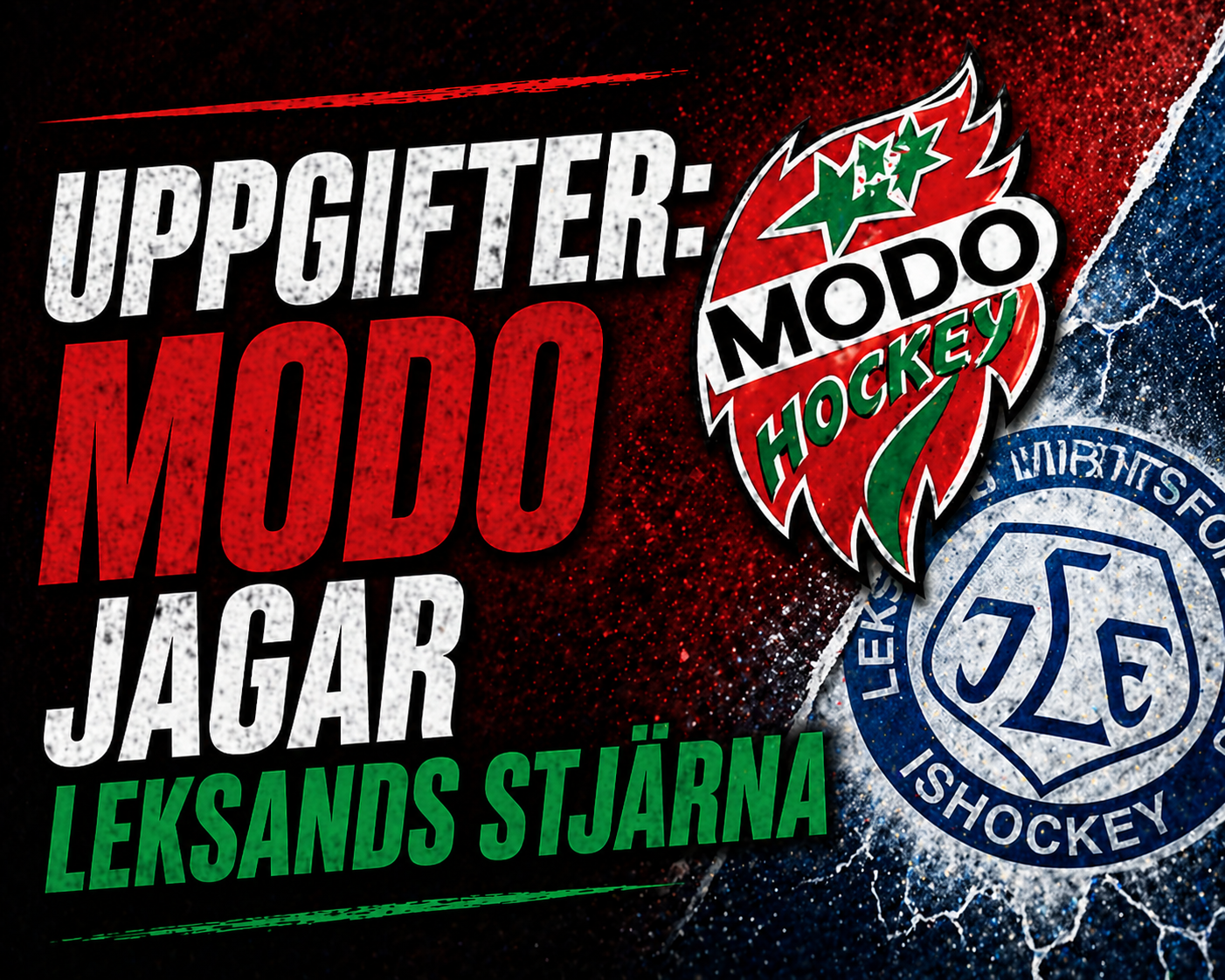 Modo: Uppgifter: Modo jagar Leksands stjärna