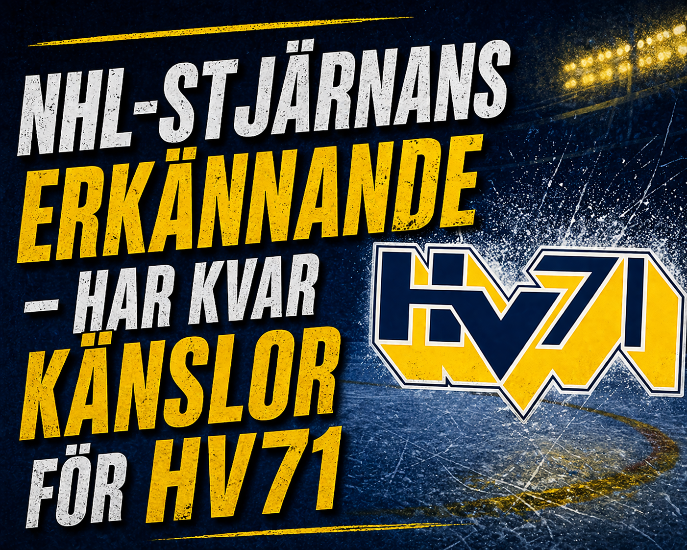 NHL-stjärnans erkännande – har kvar känslor för HV71