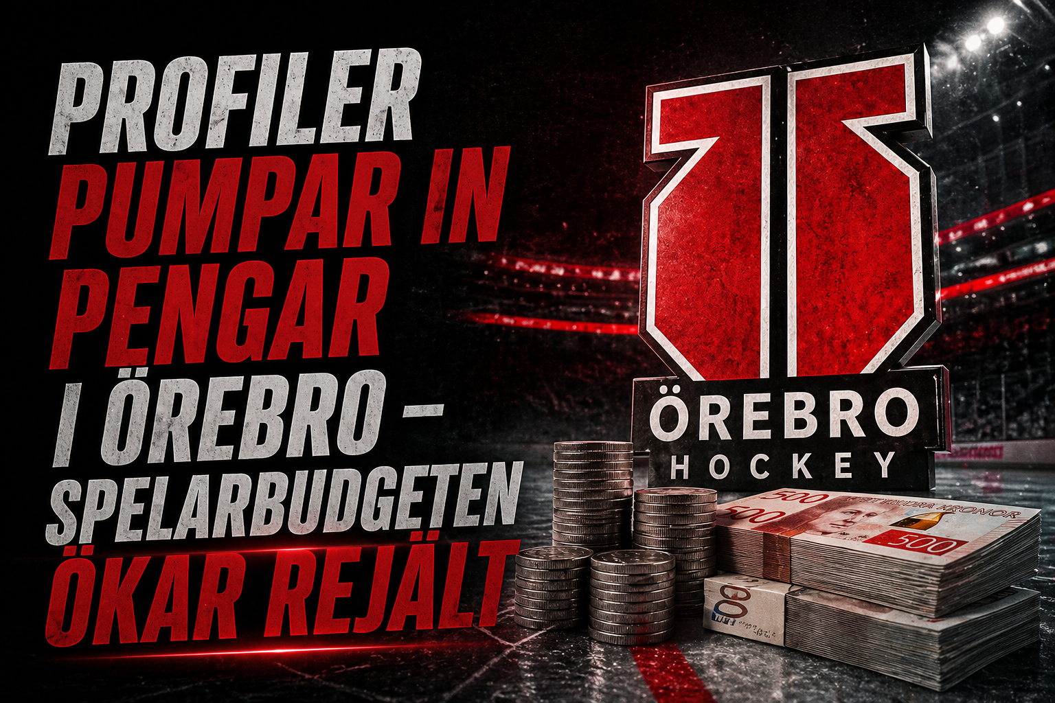 Örebro Hockey: Profiler pumpar in pengar i Örebro – spelarbudgeten ökar rejält