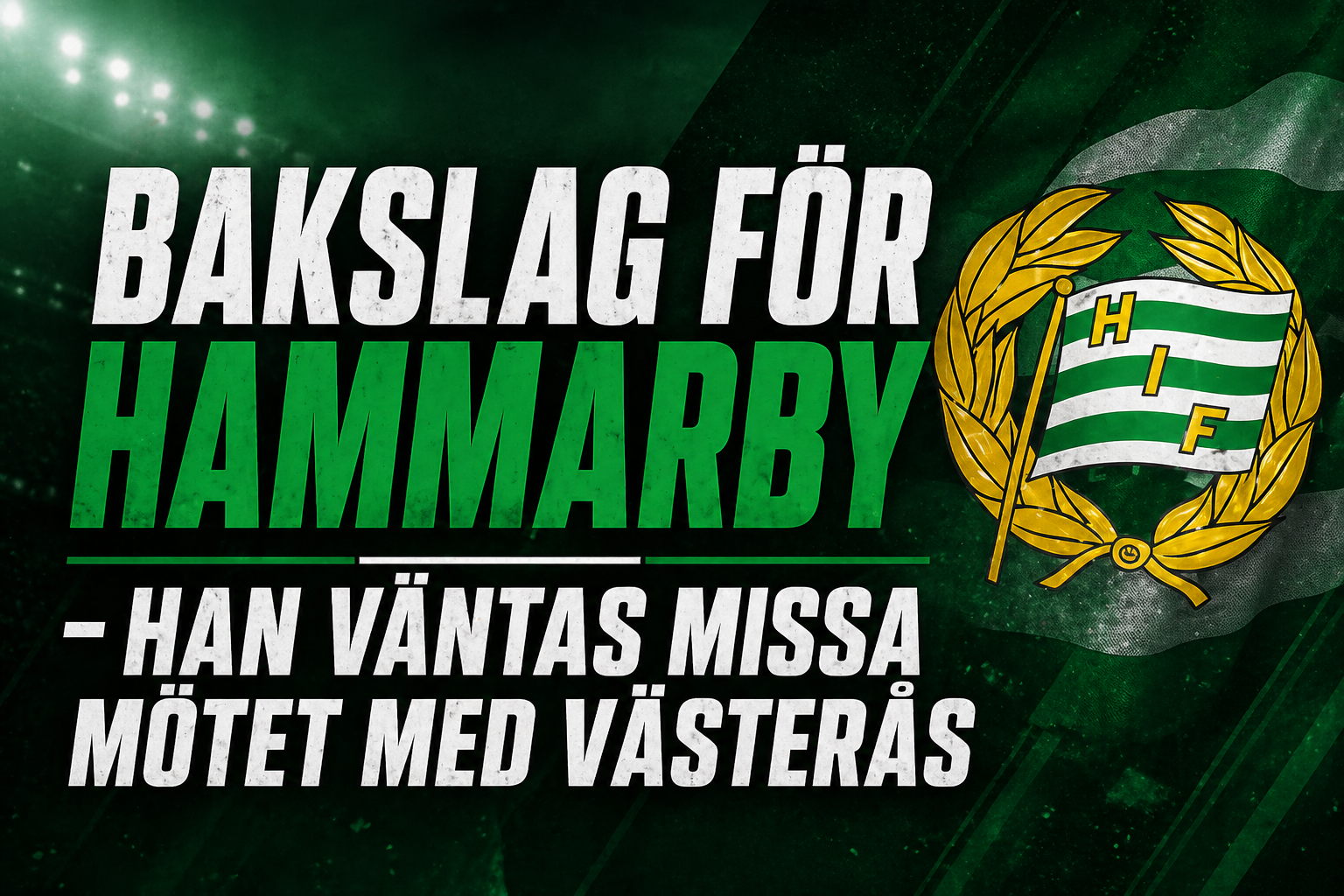Bakslag för Hammarby - han väntas missa mötet med Västerås