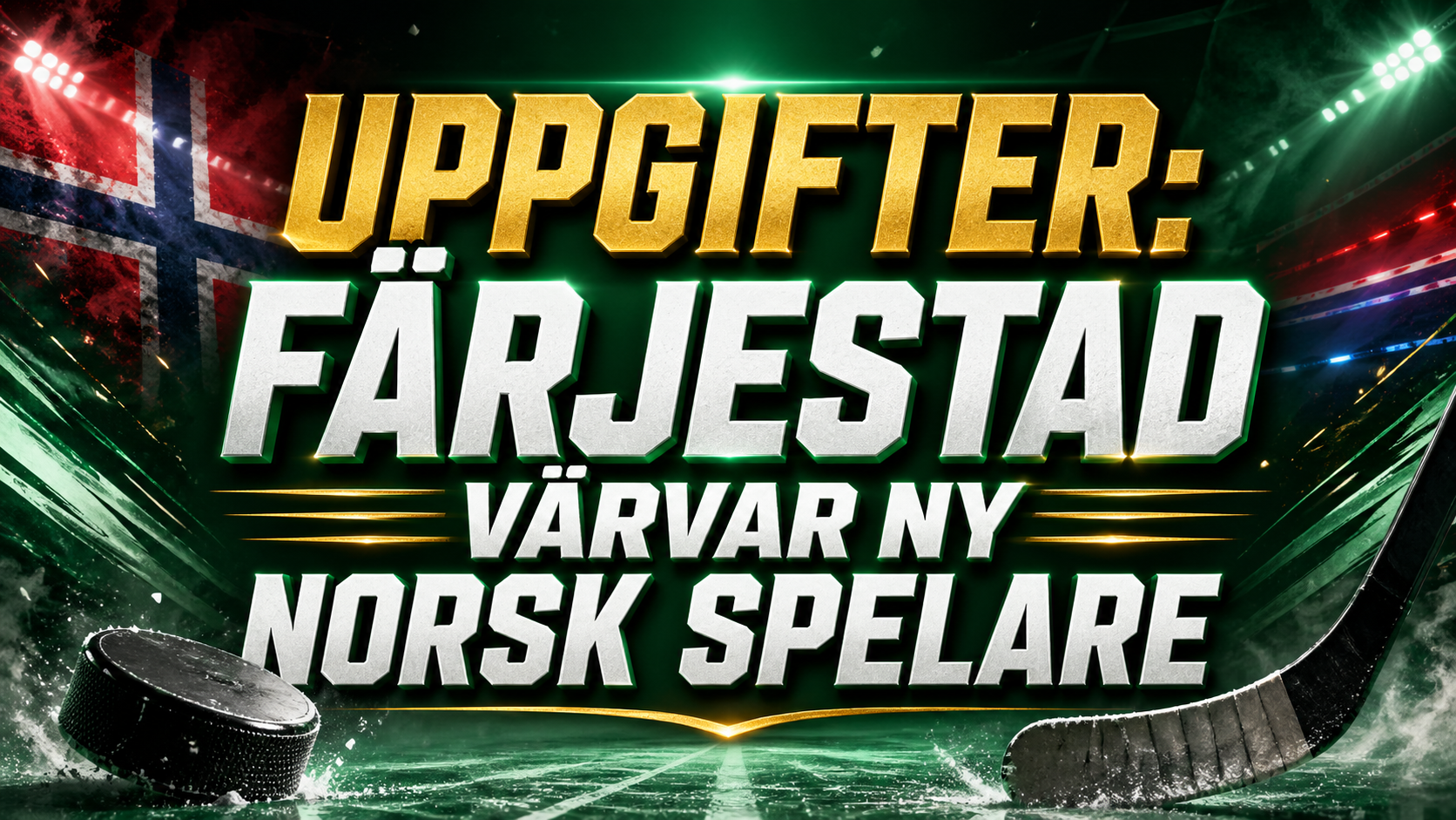 Färjestad: Uppgifter: Färjestad värvar ny norsk spelare