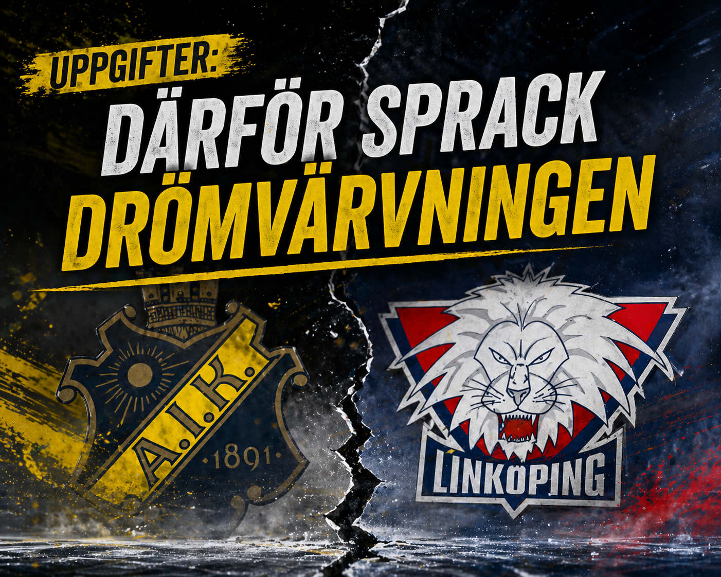 Uppgifter: Därför sprack drömvärvningen