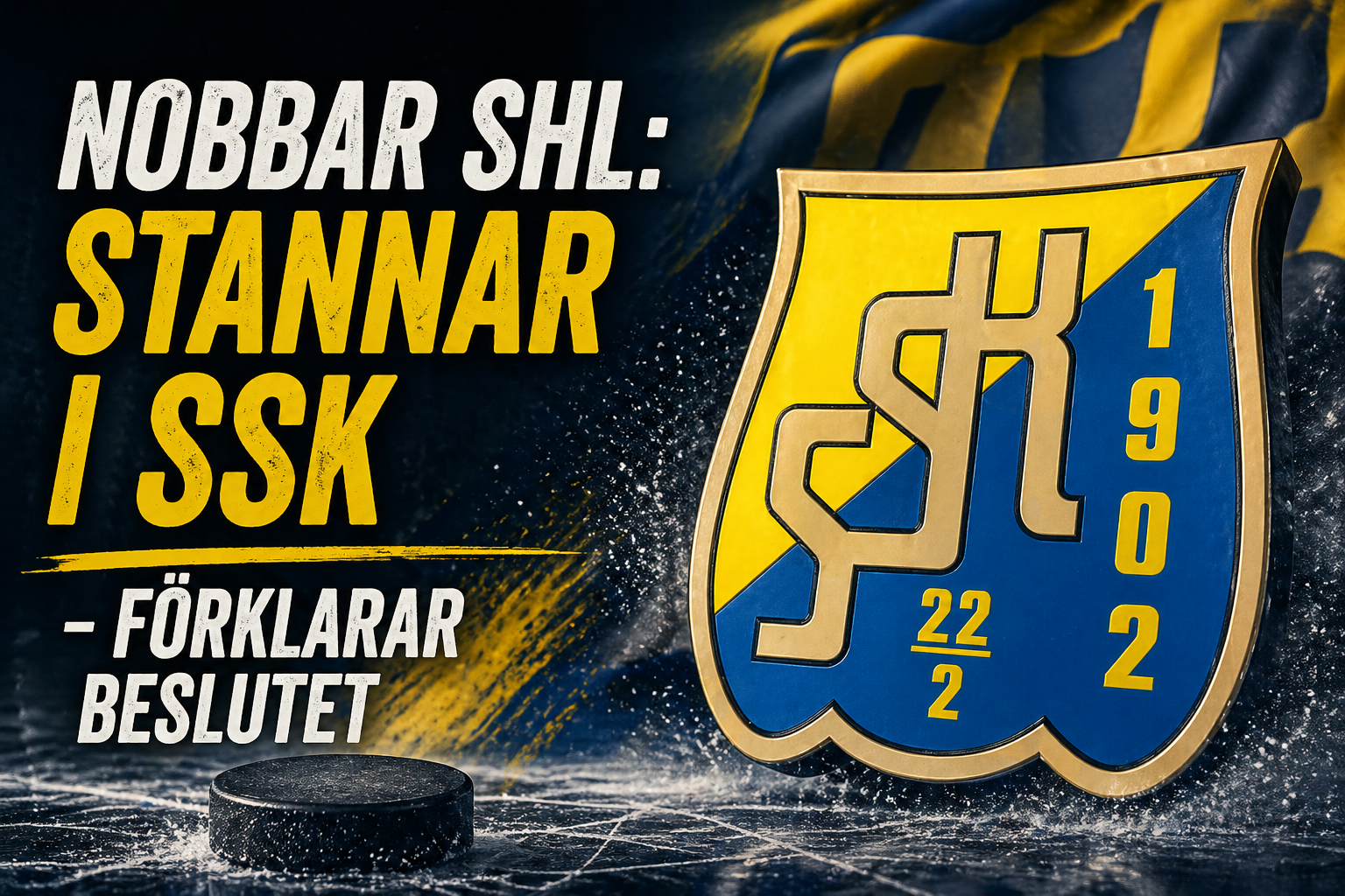 Södertälje: Nobbar SHL: Stannar i SSK - förklarar beslutet