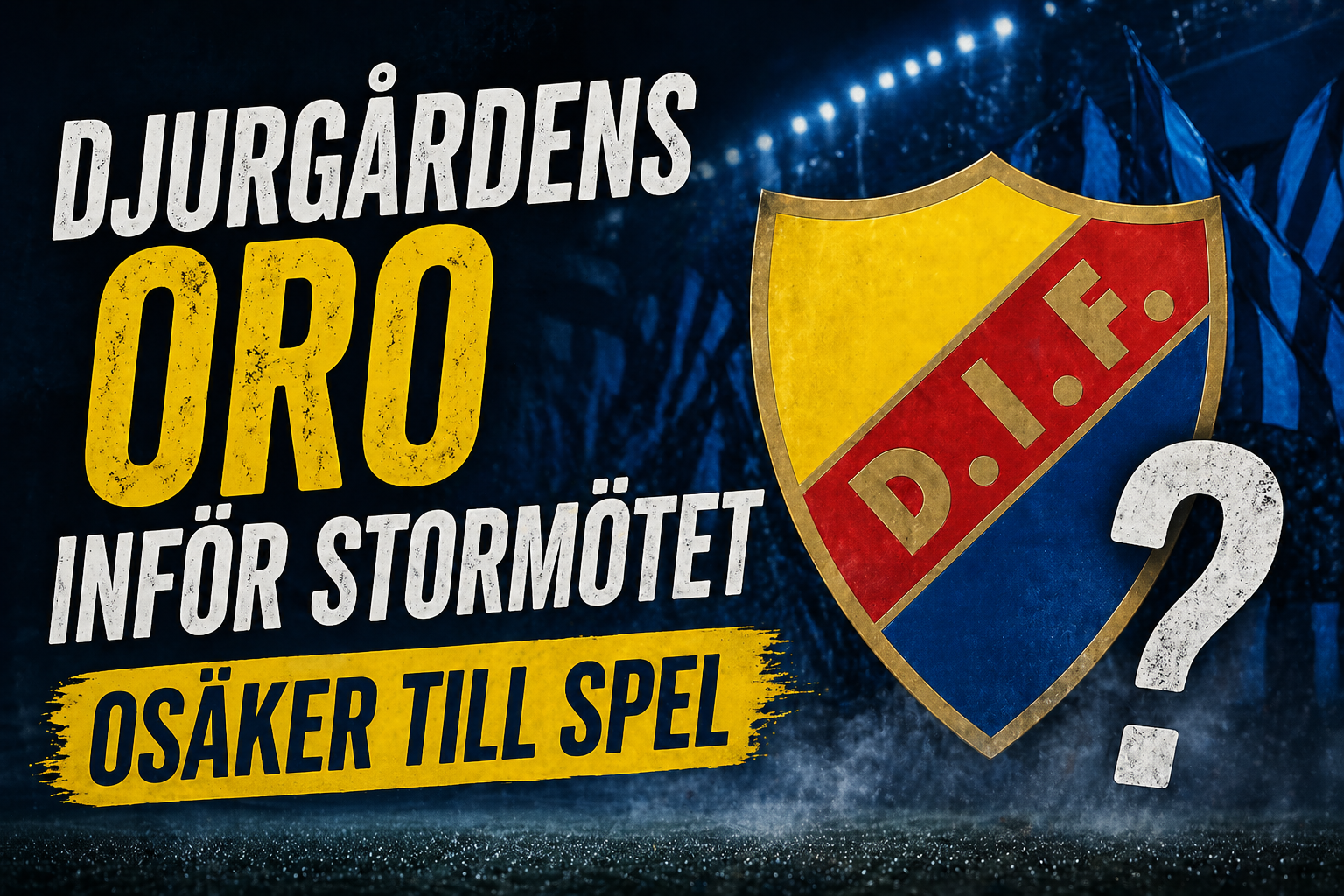Djurgården Fotboll: Djurgårdens oro inför stormötet - osäker till spel