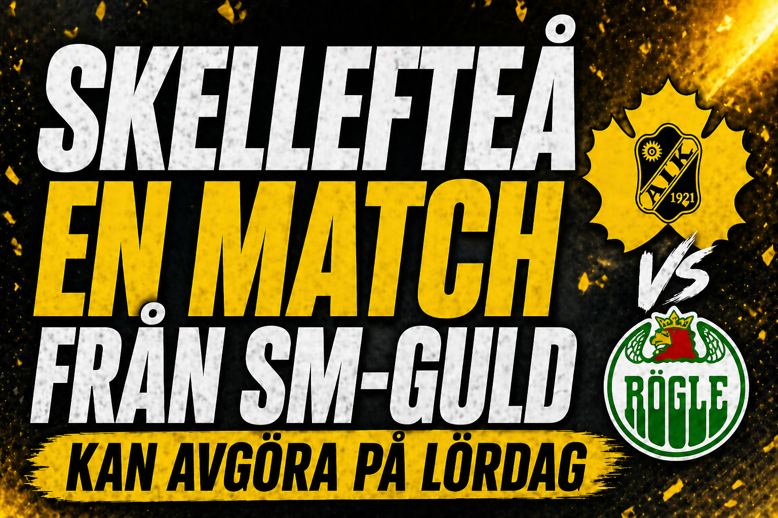 En match från guldet - det här gäller nu
