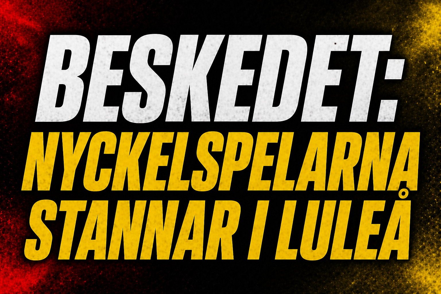 Luleå Hockey: Beskedet: Luleå behåller sina nyckelspelare