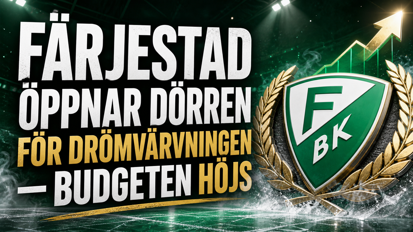 Färjestad: Färjestad öppnar dörren för drömvärvningen – budgeten höjs