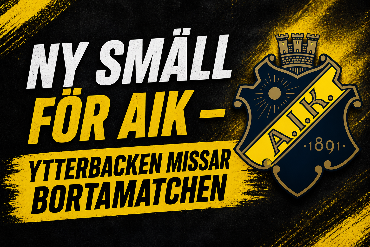 Ny smäll för AIK – ytterbacken missar bortamatchen