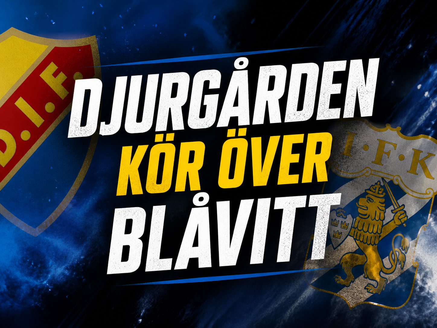 Djurgården kör över Blåvitt