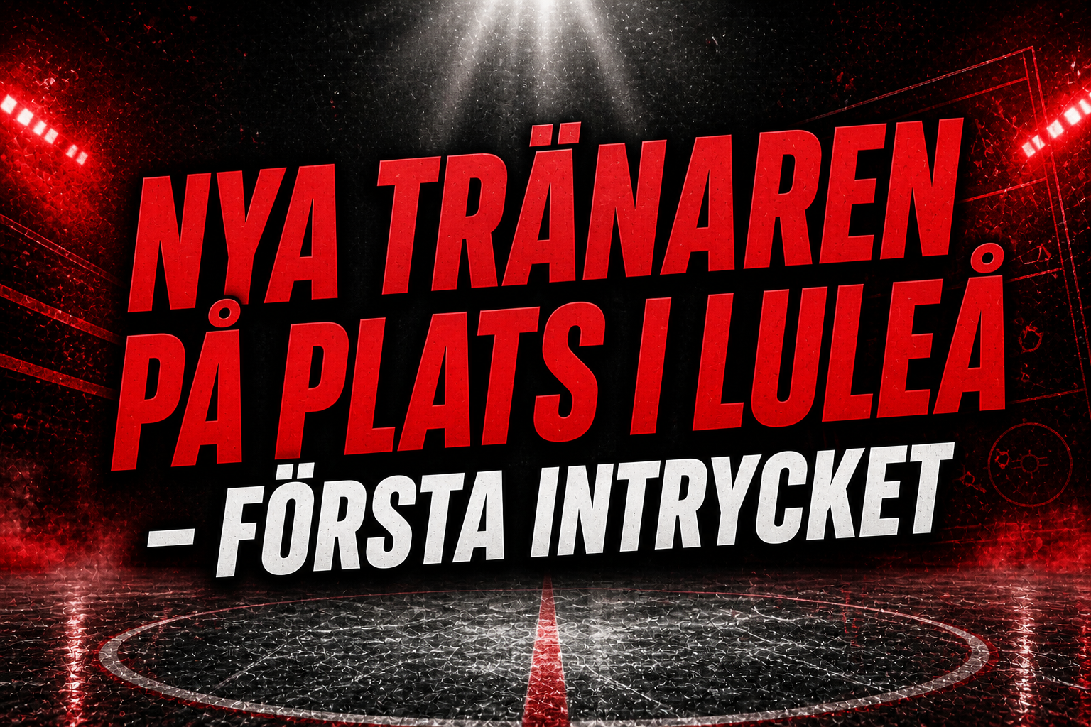 Luleå Hockey: Nya tränaren på plats i Luleå – första intrycket
