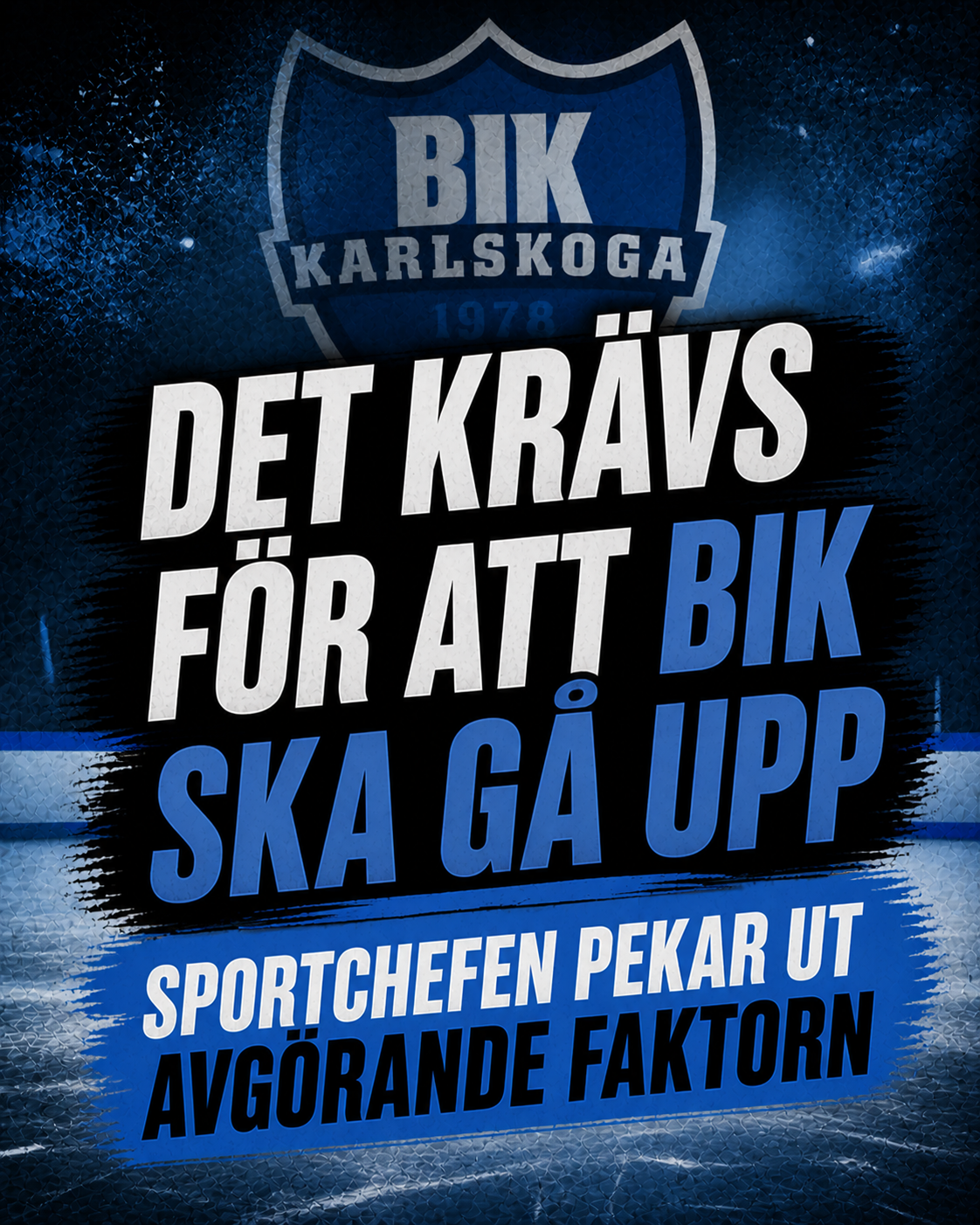 BIK Karlskoga: Det krävs för att BIK ska gå upp – sportchefen pekar ut avgörande faktorn