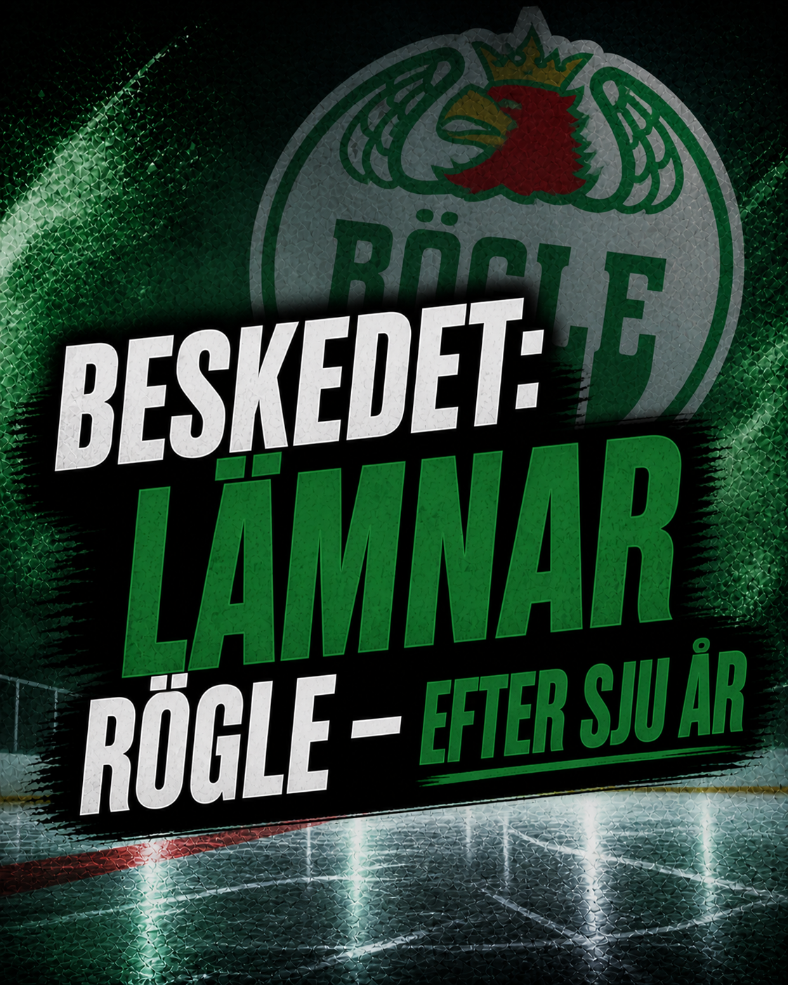 Rögle BK: Beskedet: Lämnar Rögle - efter sju år 