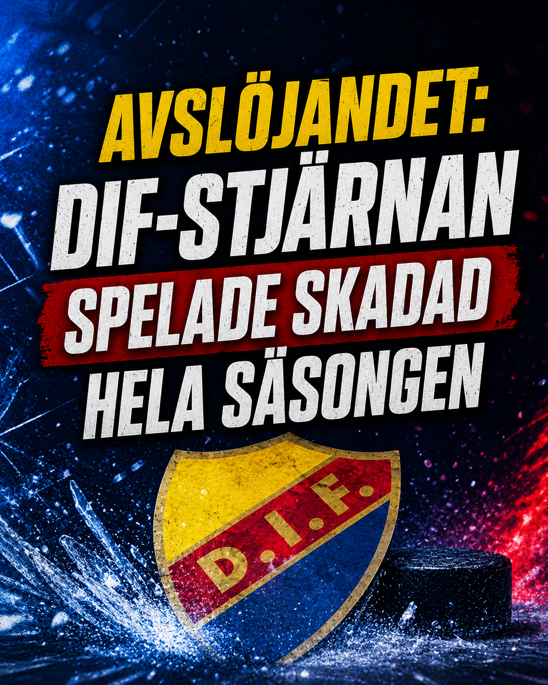 Djurgården Hockey: Avslöjandet: DIF-stjärnan spelade skadad hela säsongen