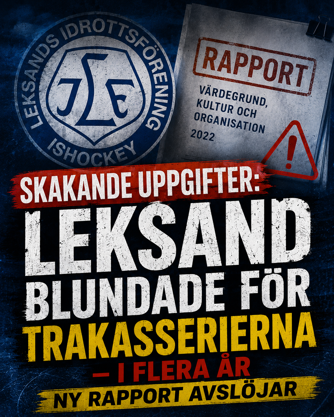 Leksands IF: UPPGIFTER: Leksand blundade för problemen i flera år