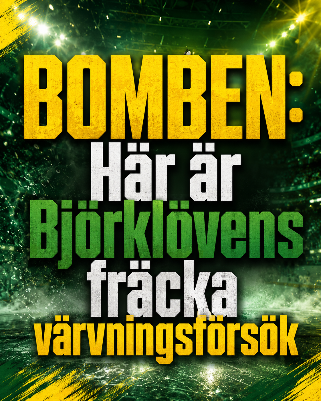 BOMBEN: Här är Björklövens fräcka värvningsförsök
