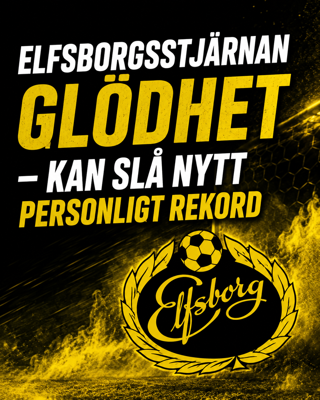 Elfsborgsstjärnan glödhet – kan slå nytt personligt rekord