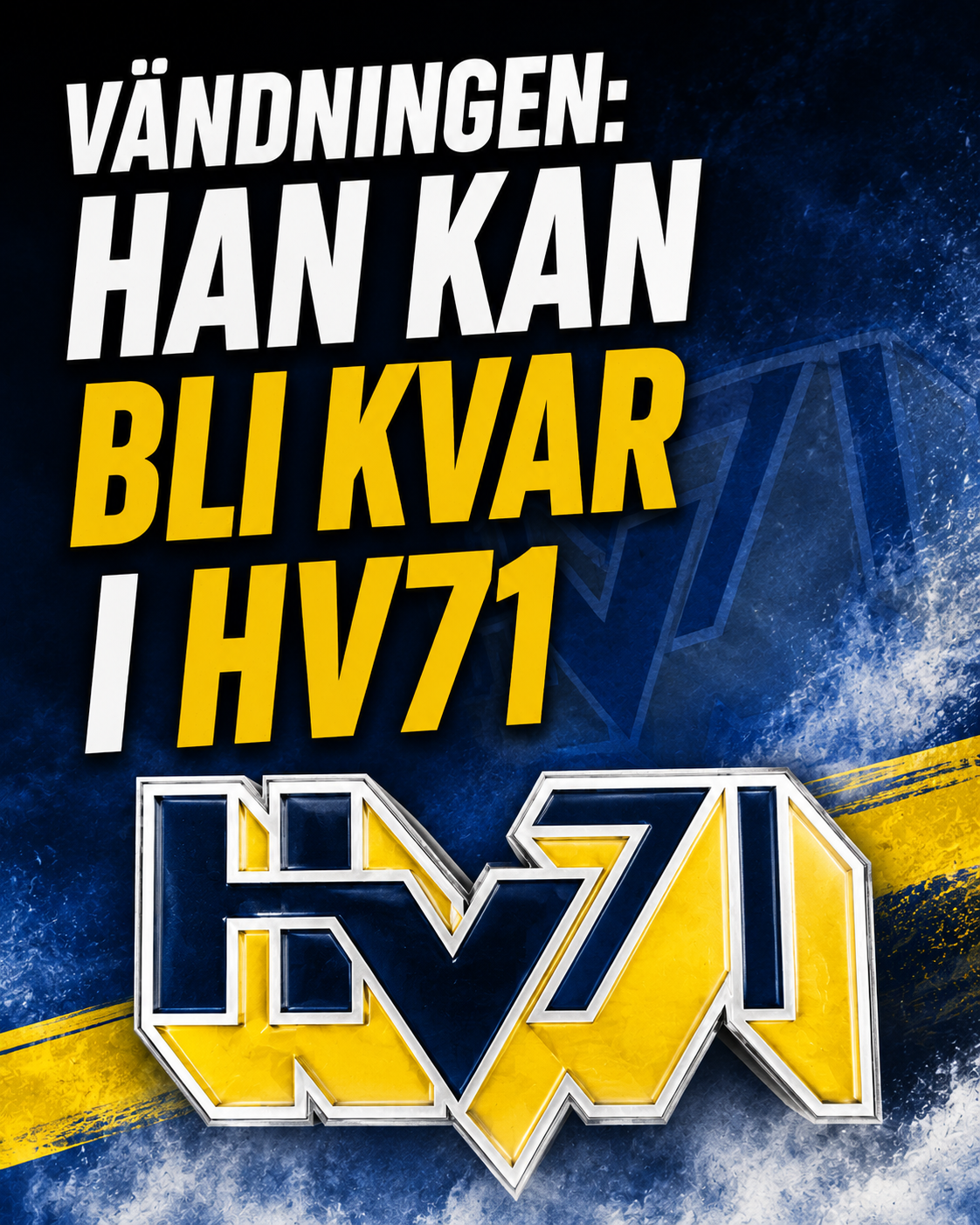VÄNDNINGEN: Han kan bli kvar i HV71