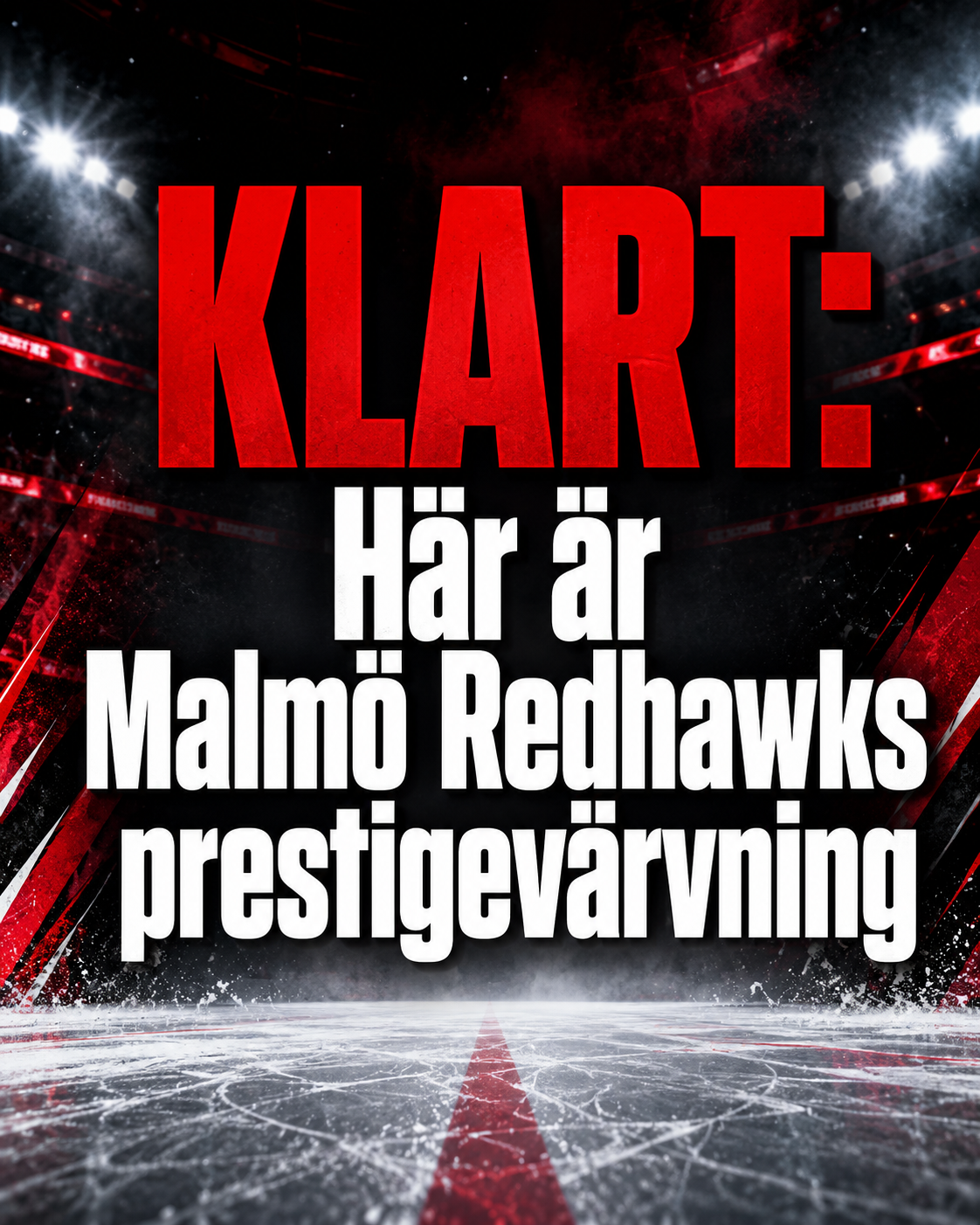 KLART: Här är Malmö Redhawks prestigevärvning