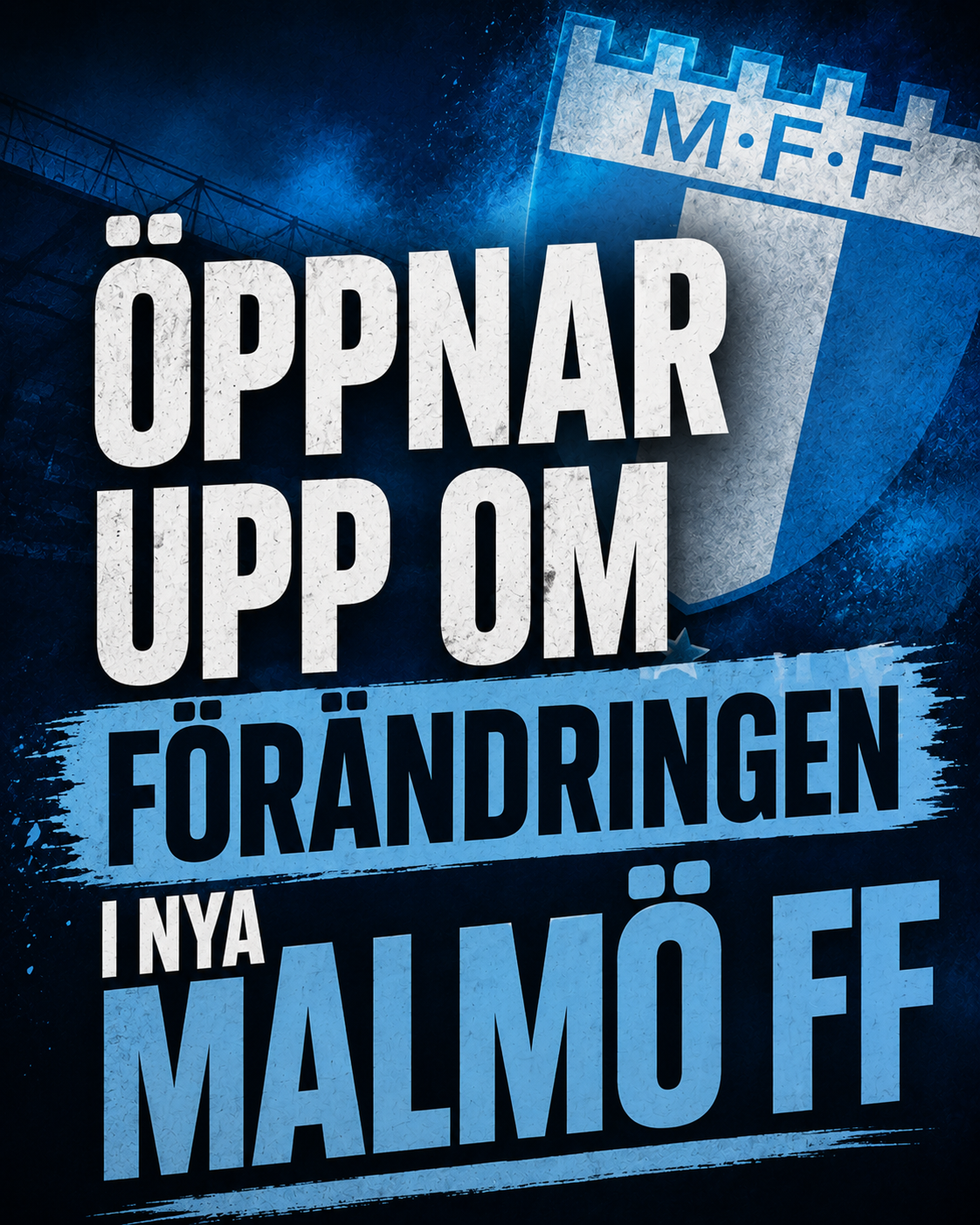 Malmö FF: Öppnar upp om förändringen i nya Malmö FF Malmö FF: Öppnar upp om förändringen i nya Malmö FF