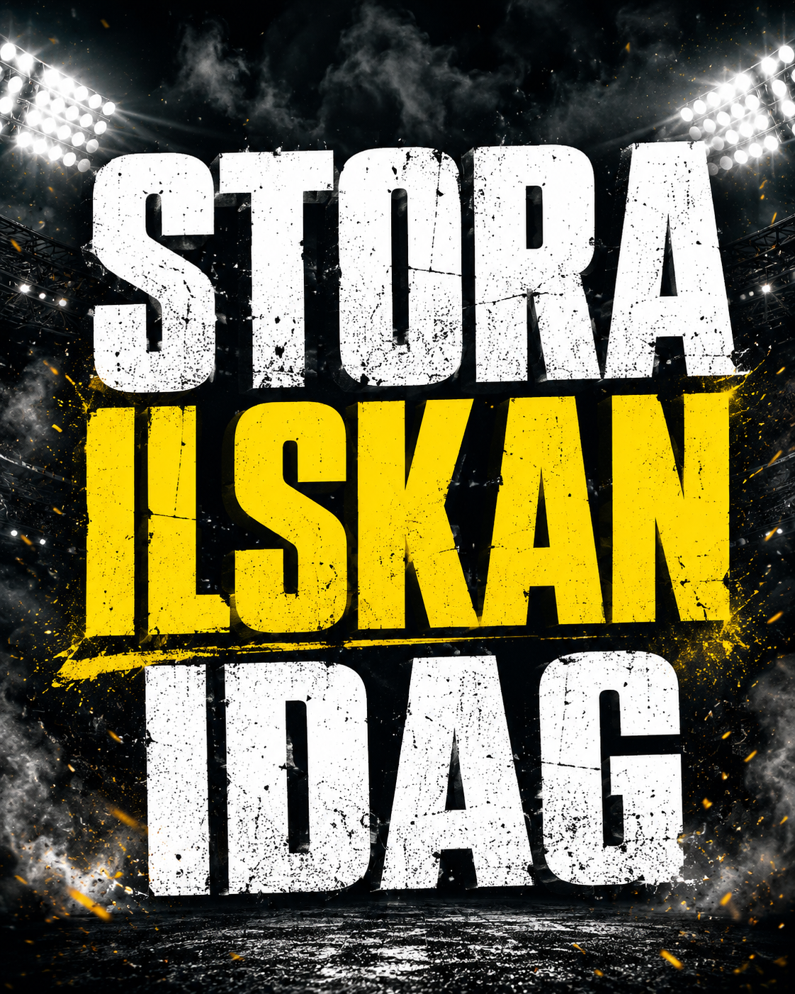 Stora ilskan idag