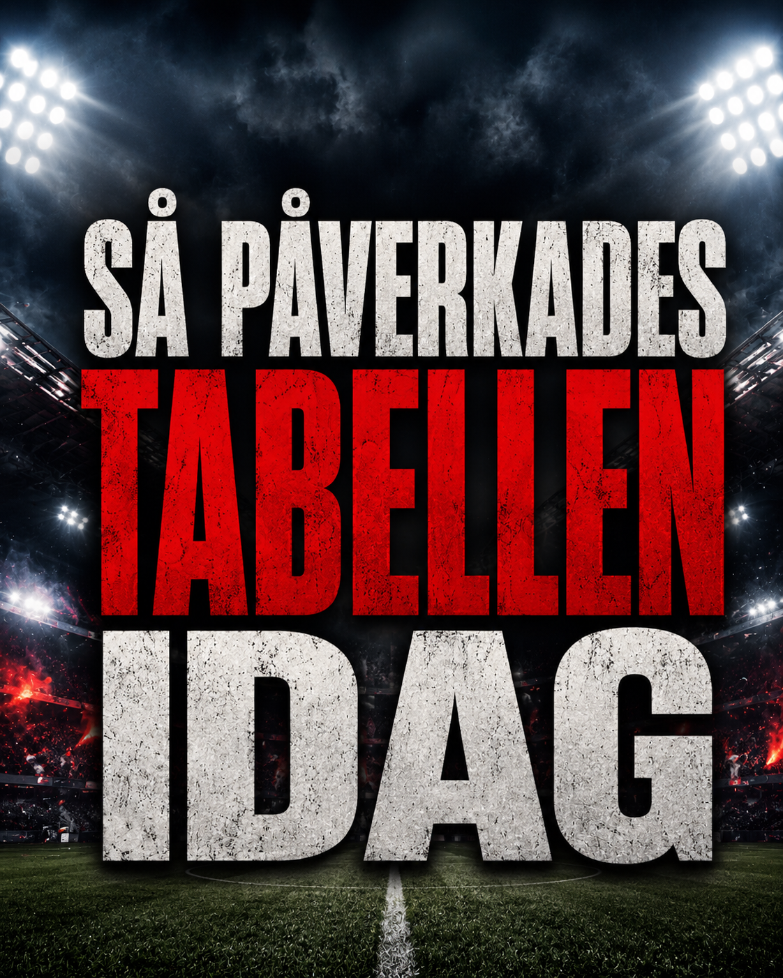 Så påverkades tabellen idag