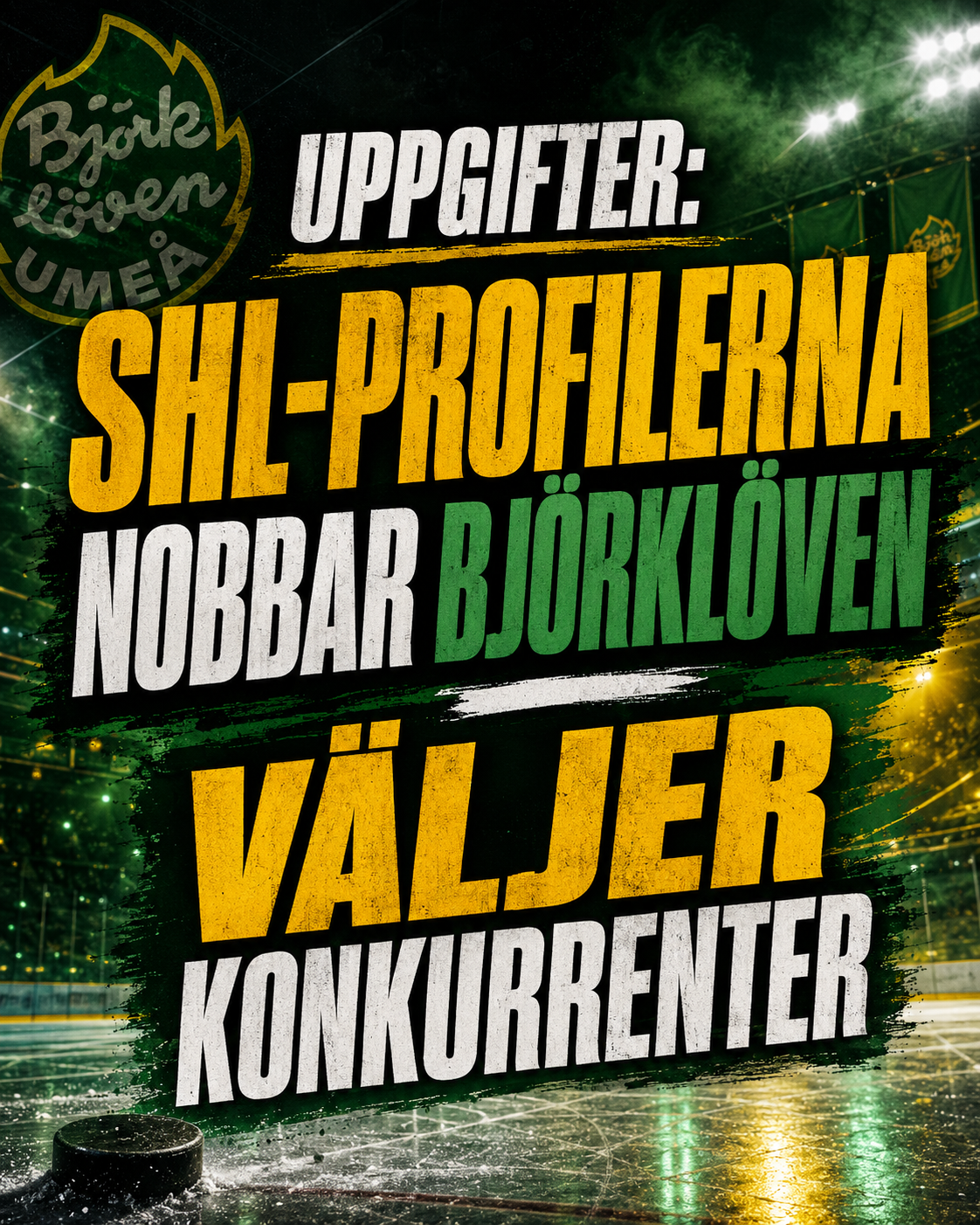 Björklöven: Uppgifter: SHL-profilerna nobbar Björklöven - väljer konkurrenter