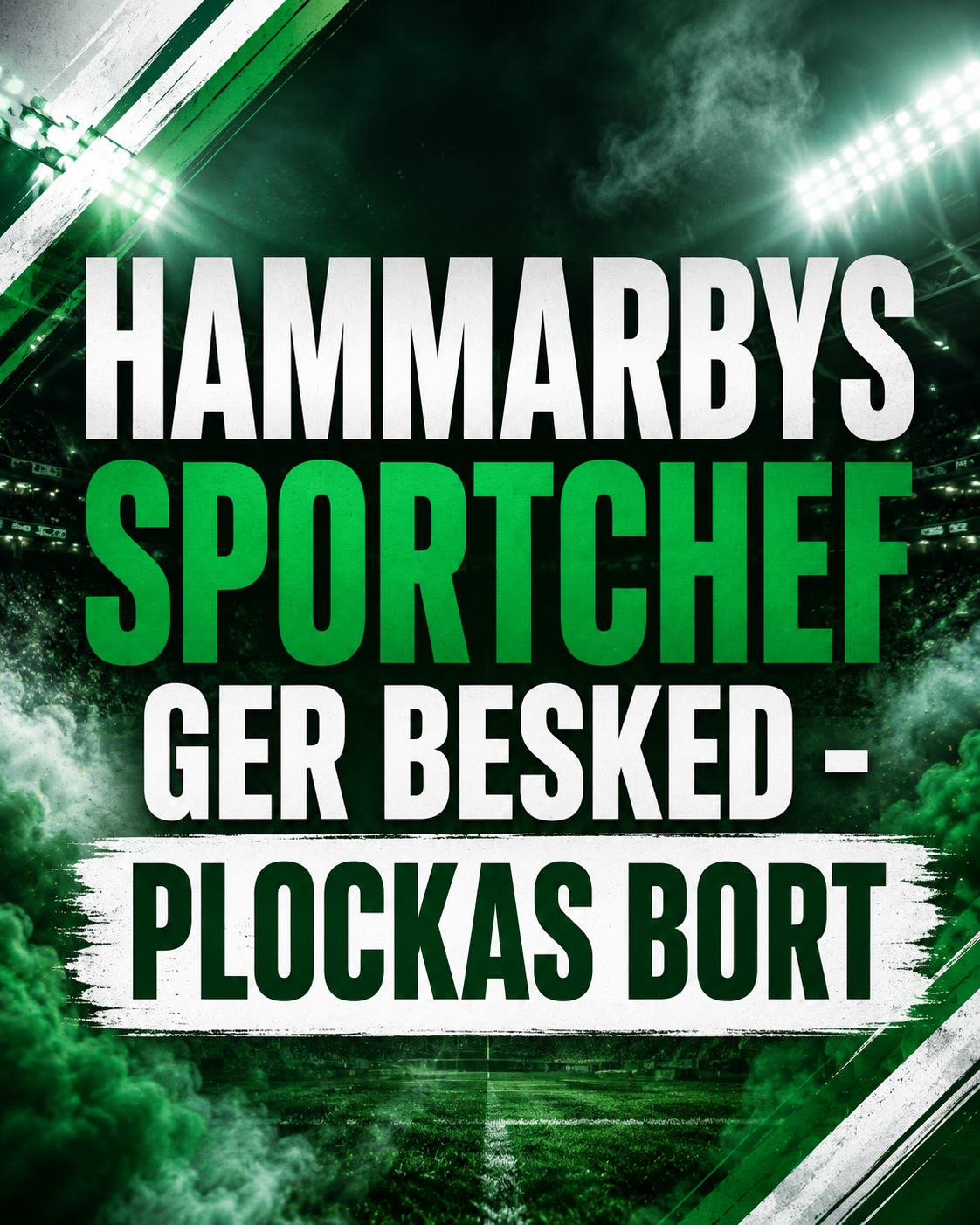 Hammarbys sportchef ger besked - plockas bort