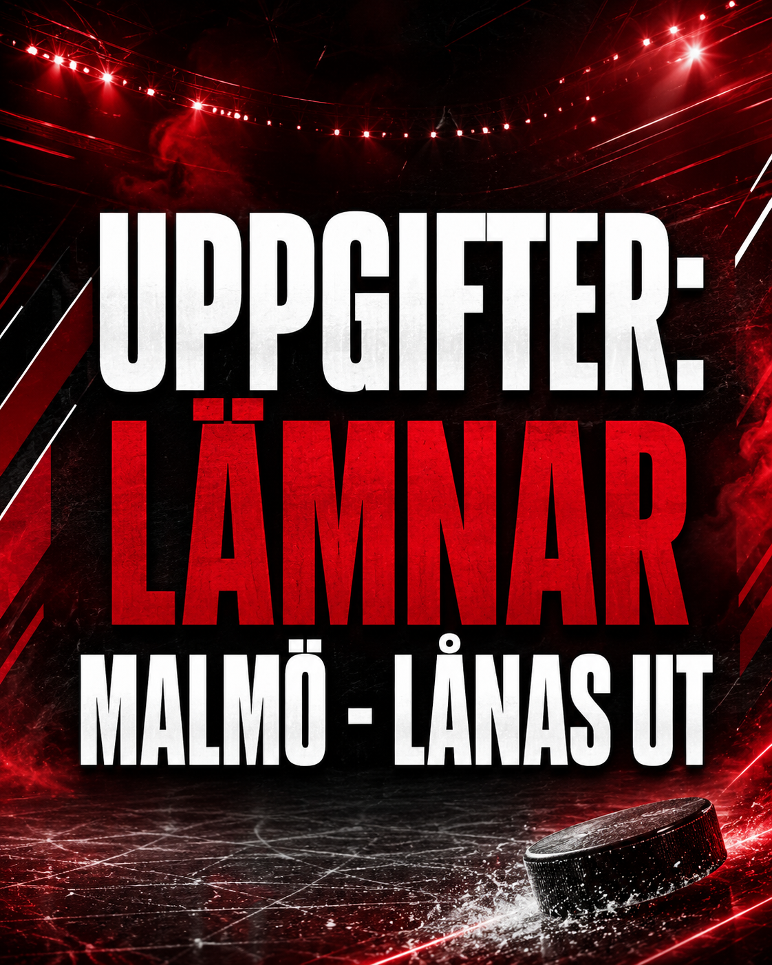 Malmö Redhawks: Uppgifter: Lämnar Malmö - lånas ut