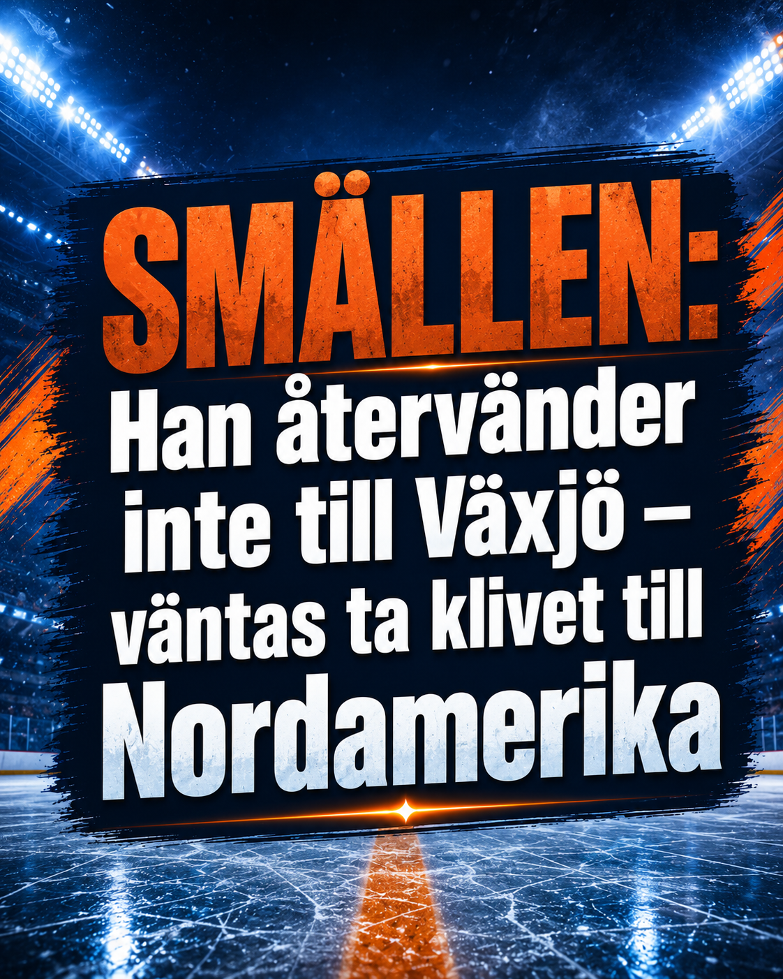 Växjö Lakers: SMÄLLEN: Han återvänder inte till Växjö – väntas ta klivet till Nordamerika
