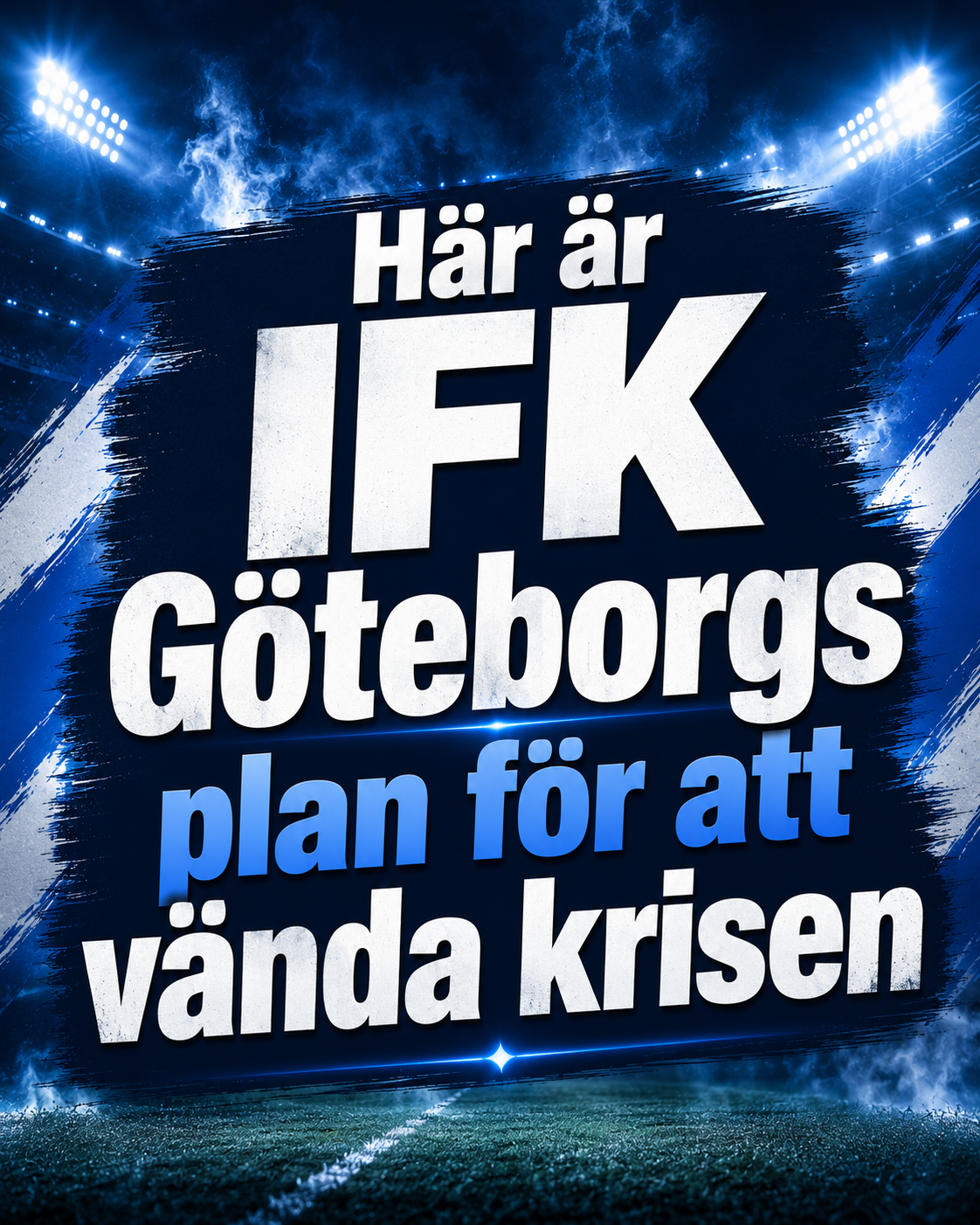 Här är IFK Göteborgs plan för att vända krisen
