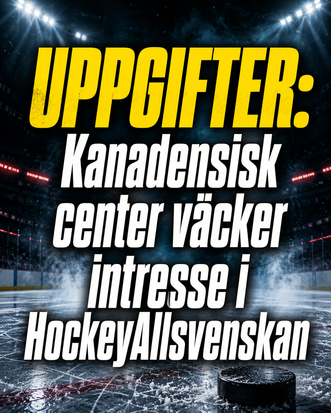 HockeyAllsvenskan: UPPGIFTER: Kanadensisk center väcker intresse i HockeyAllsvenskan