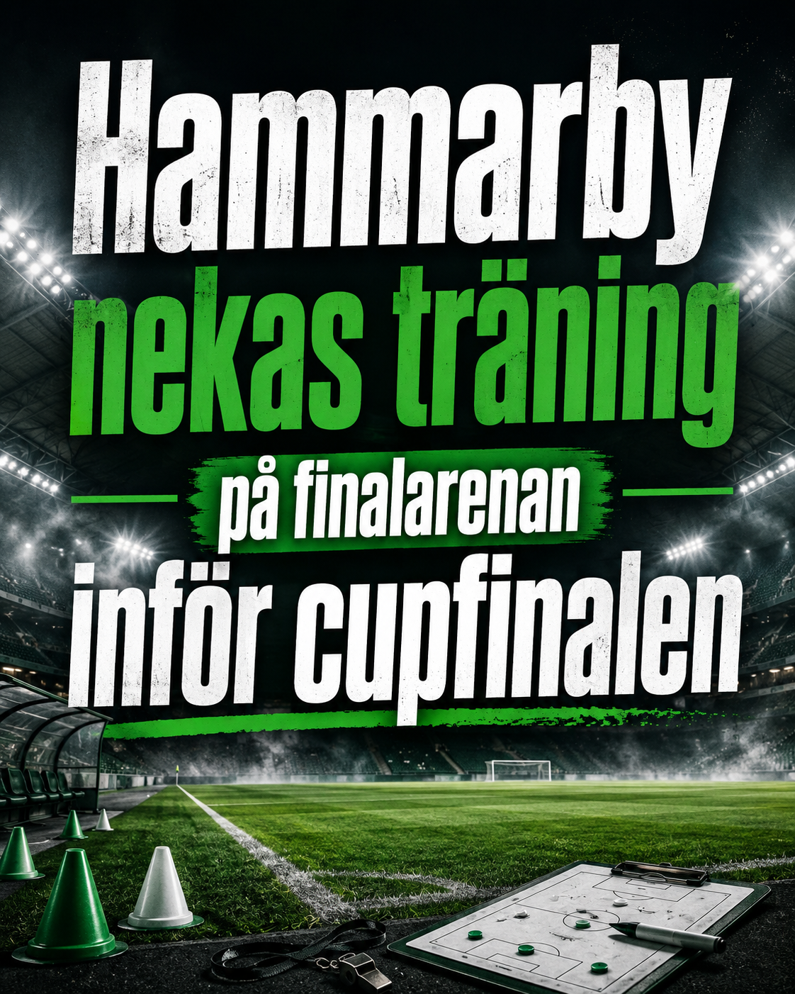 Hammarby nekas träning på finalarenan inför cupfinalen
