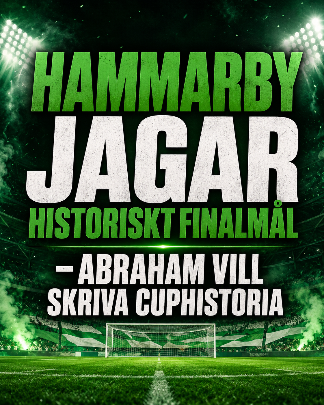Hammarby jagar historiskt finalmål – Abraham vill skriva cuphistoria