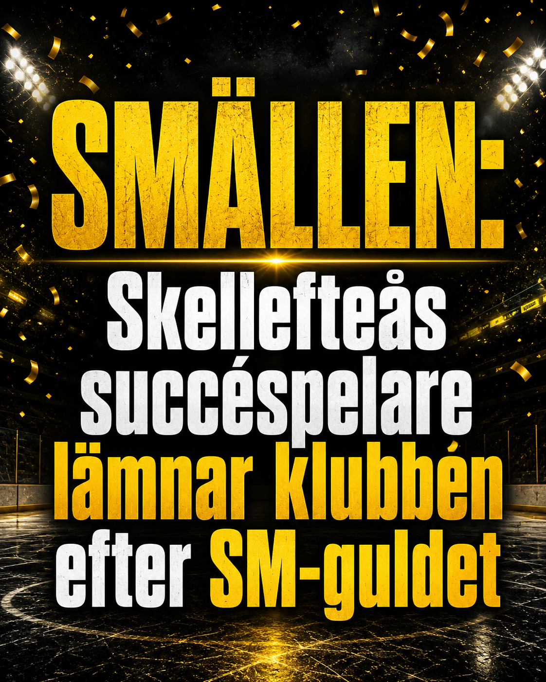 Skellefteå AIK: SMÄLLEN: Skellefteås succéspelare lämnar klubben efter SM-guldet