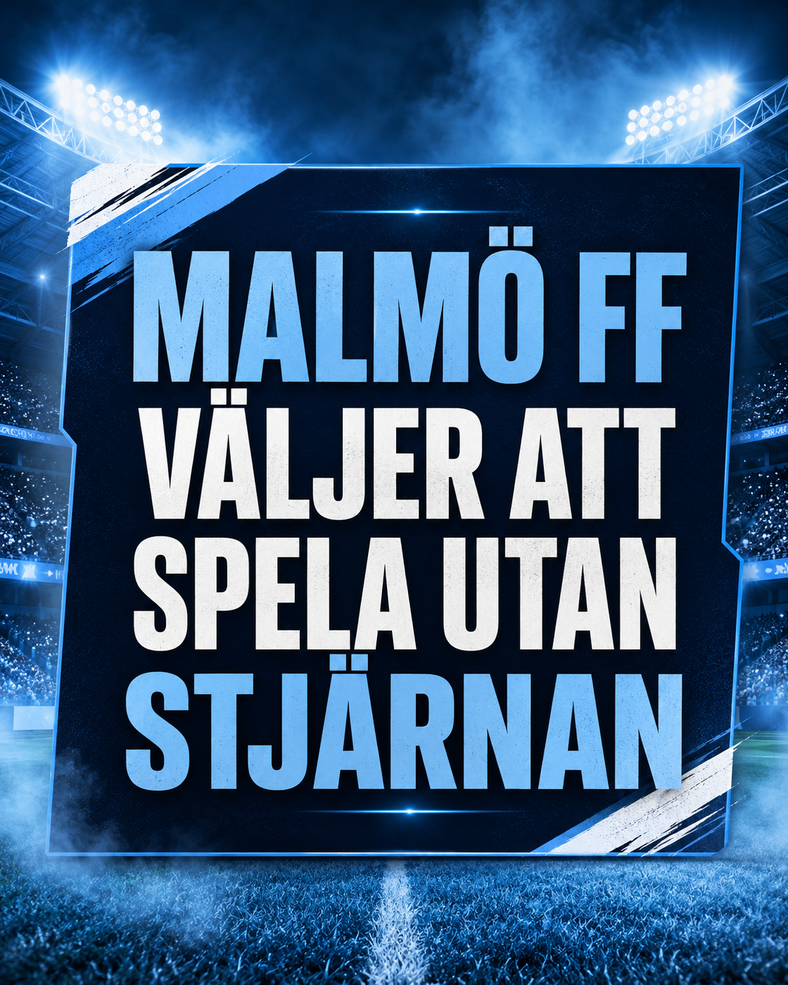 Malmö FF: Malmö FF väljer att spela utan stjärnan