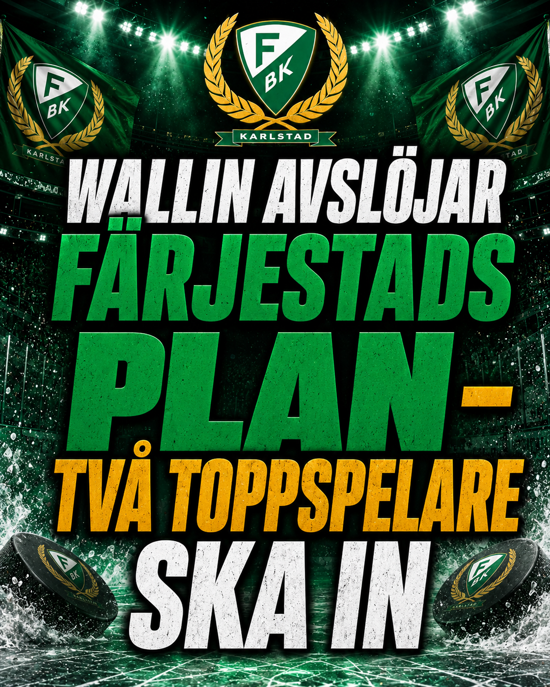 Wallin avslöjar Färjestads plan – två toppspelare ska in
