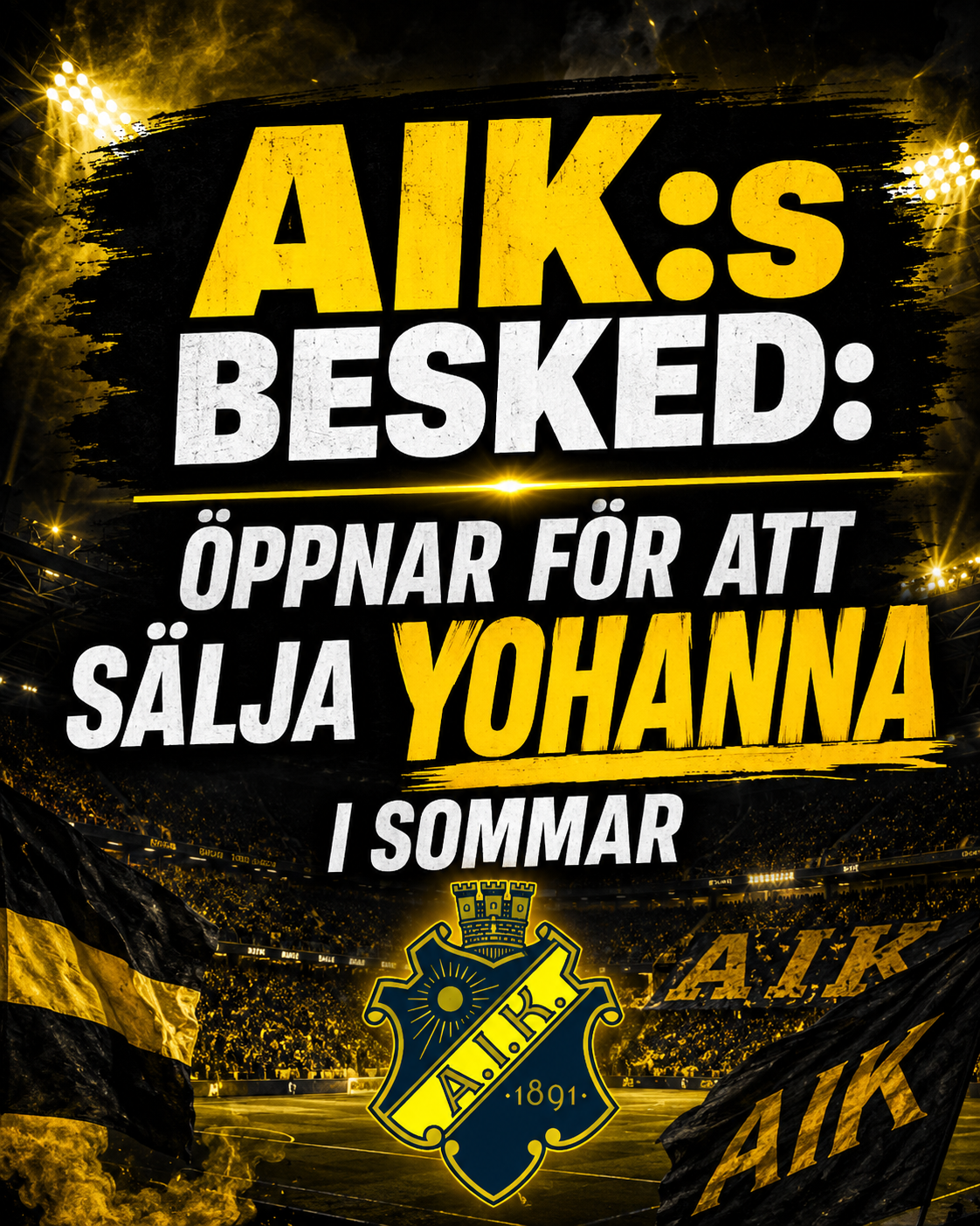 AIK Fotboll: AIK:s besked: Öppnar för att sölja Yohanna i sommar