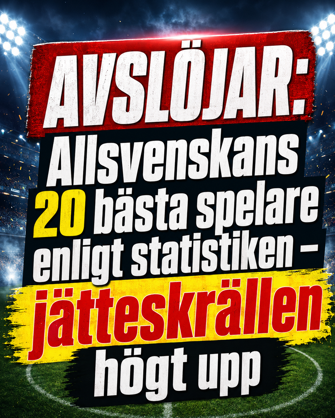 AVSLÖJAR: Allsvenskans 20 bästa spelare enligt statistiken – jätteskrällen högt upp