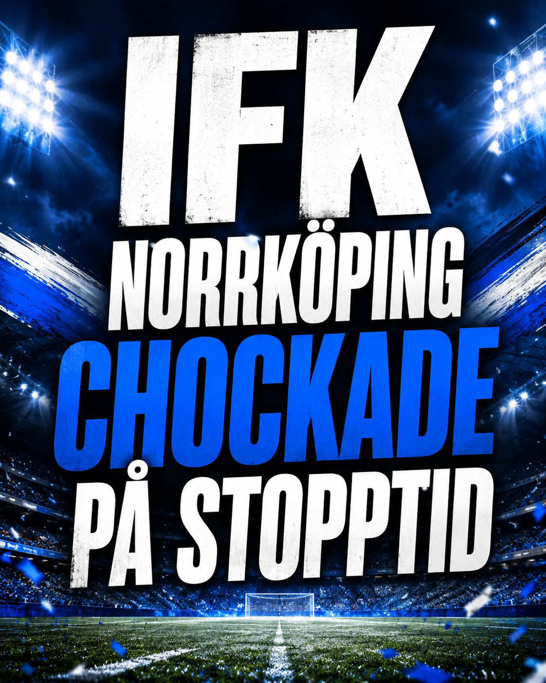 IFK Norrköping: IFK Norrköping chockade på stopptid