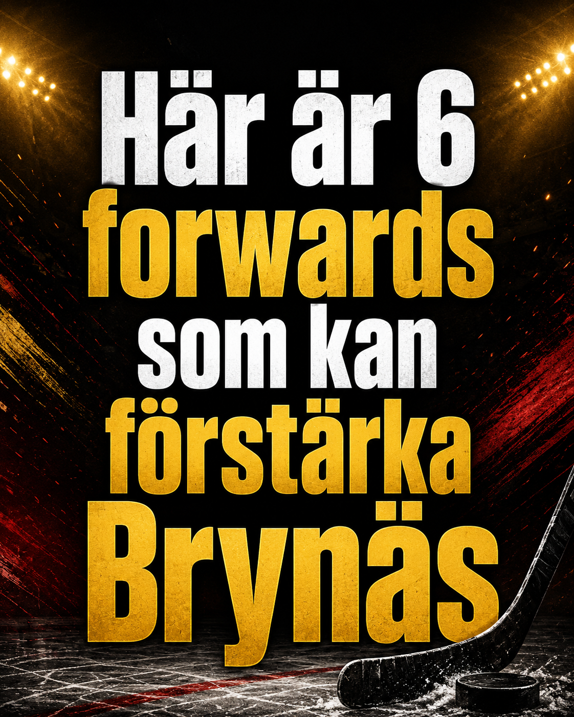 Brynäs: Sex tänkbara forwardsnamn för Brynäs – NHL-meriterat drömnamn toppar listan