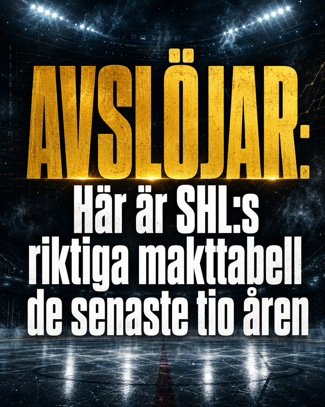 SHL: AVSLÖJAR: Här är SHL:s riktiga makttabell de senaste tio åren SHL: AVSLÖJAR: Här är SHL:s riktiga makttabell de senaste tio åren