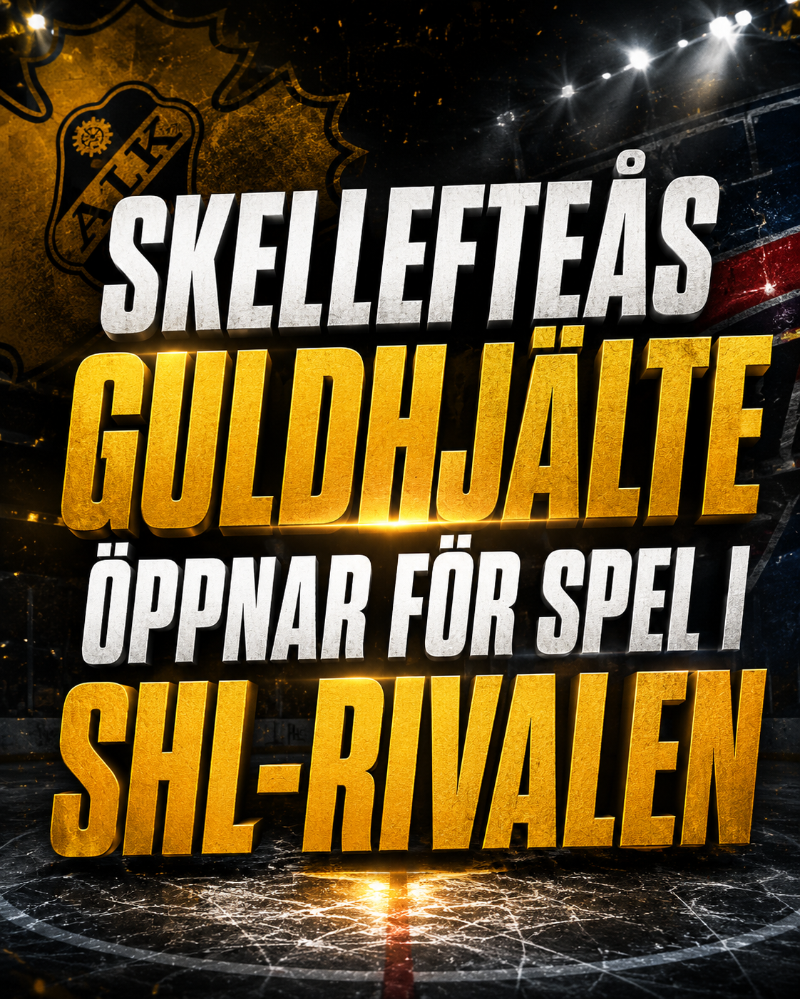 Skellefteå AIK: Skellefteås guldhjälte öppnar för spel i SHL-rivalen